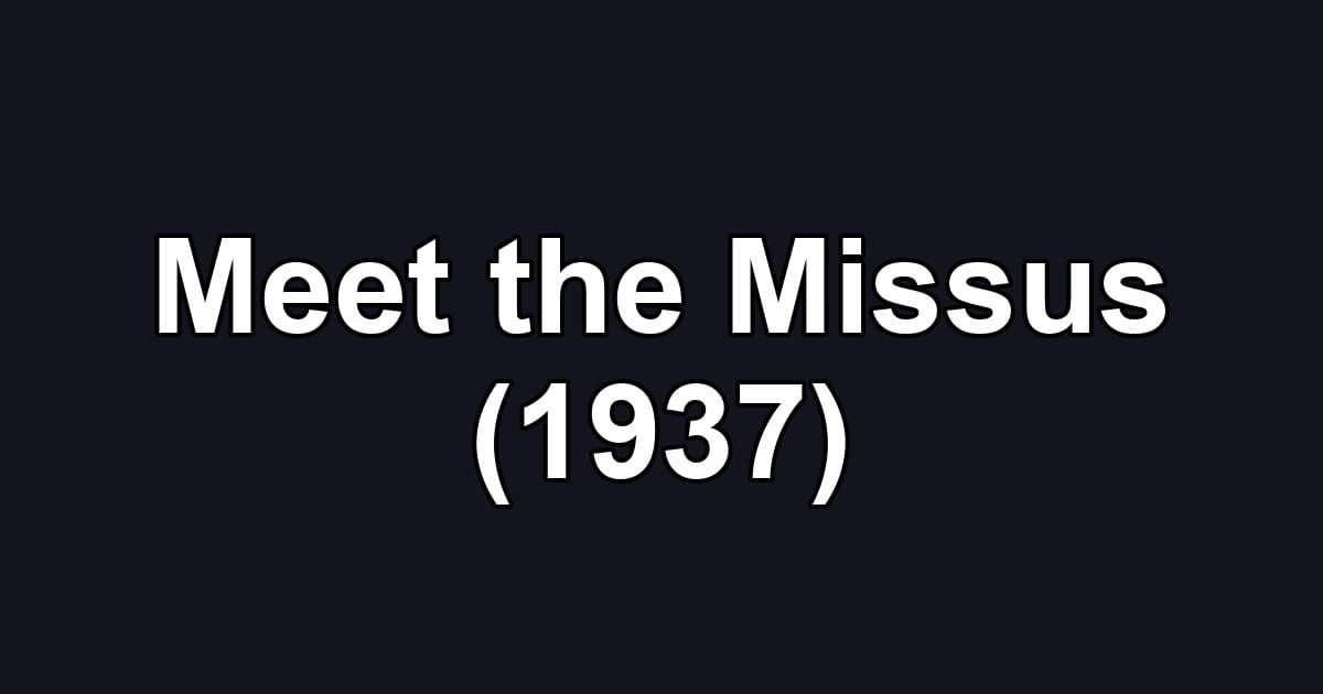 Meet the Missus (1937)