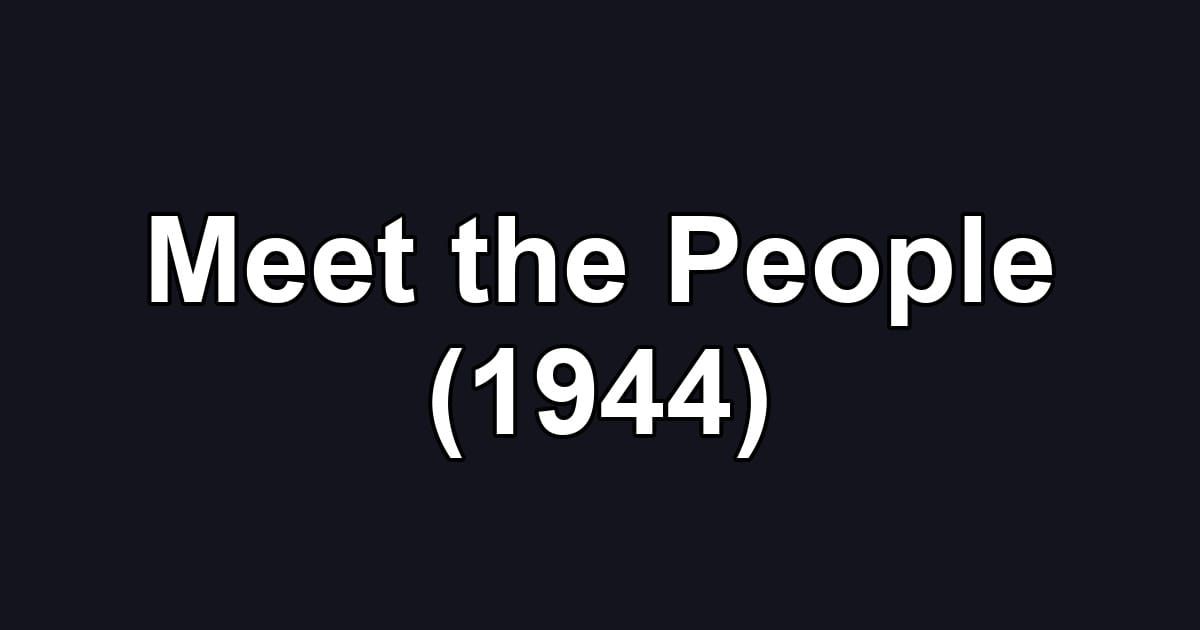 Meet the People (1944)