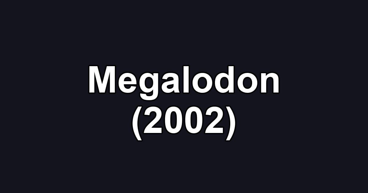 Megalodon (2002)