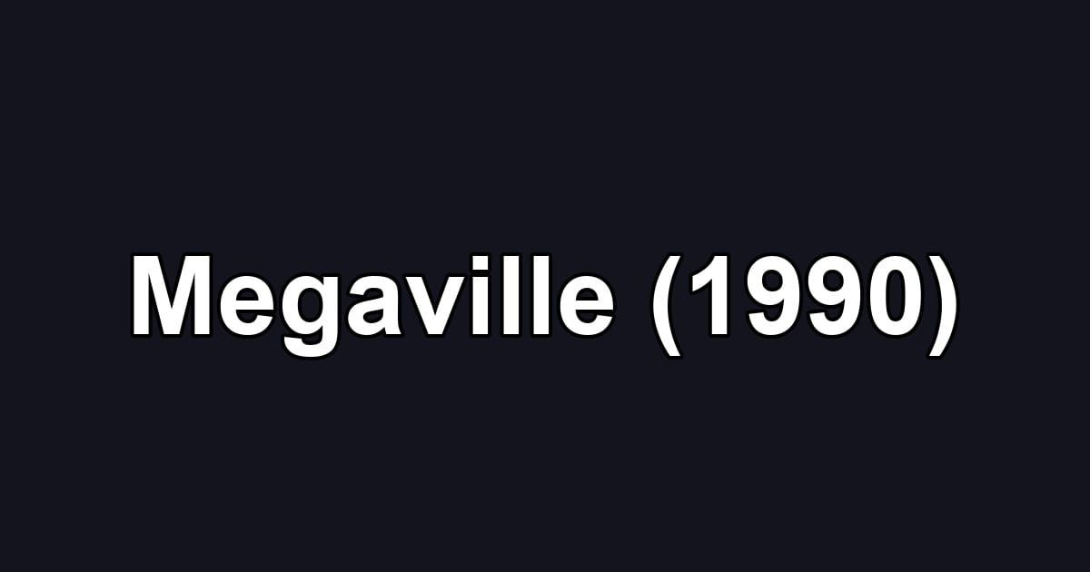 Megaville (1990)