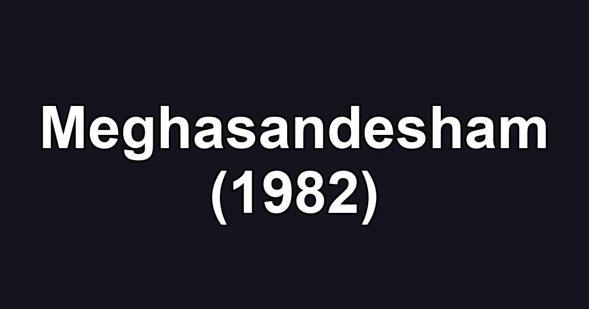Meghasandesham (1982)