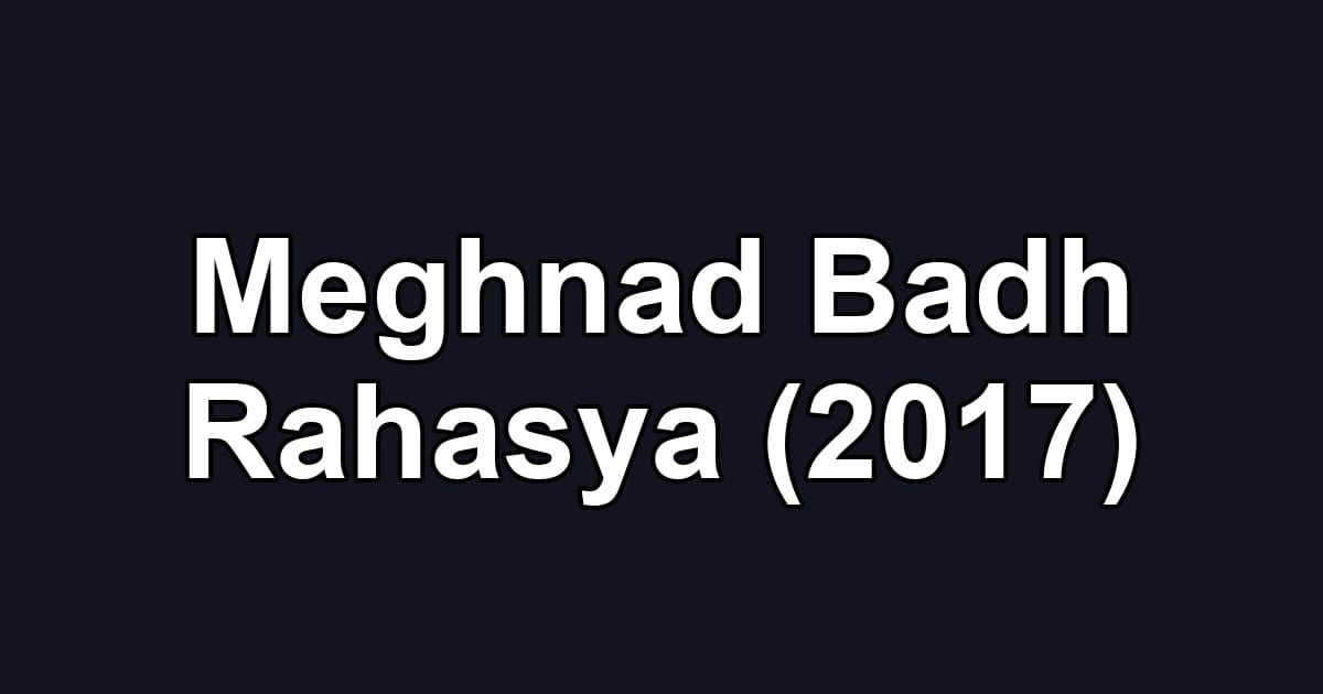 Meghnad Badh Rahasya (2017)