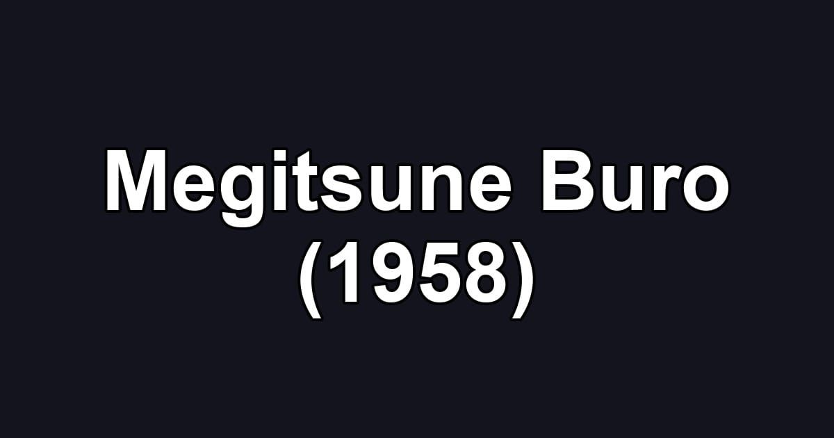 Megitsune Buro (1958)