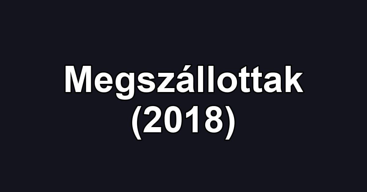 Megszállottak (2018)