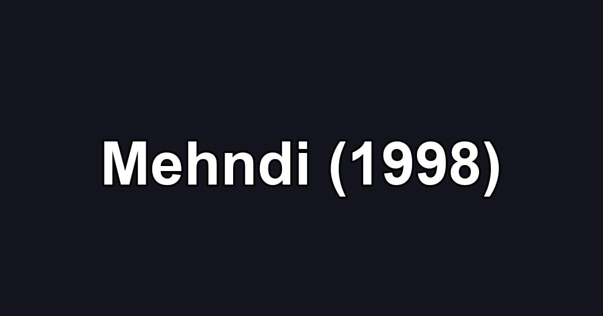 Mehndi (1998)