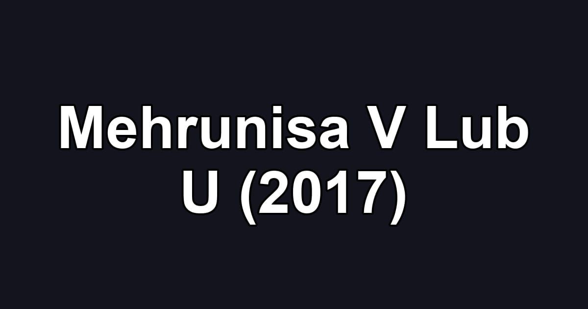 Mehrunisa V Lub U (2017)