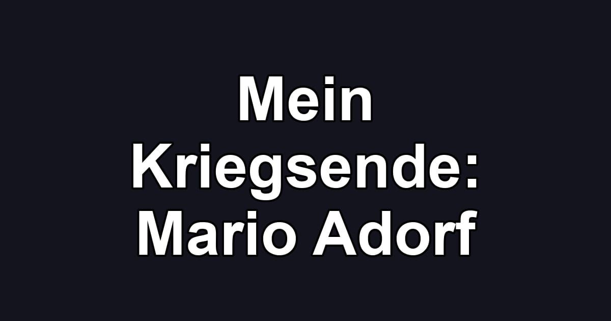 Mein Kriegsende: Mario Adorf