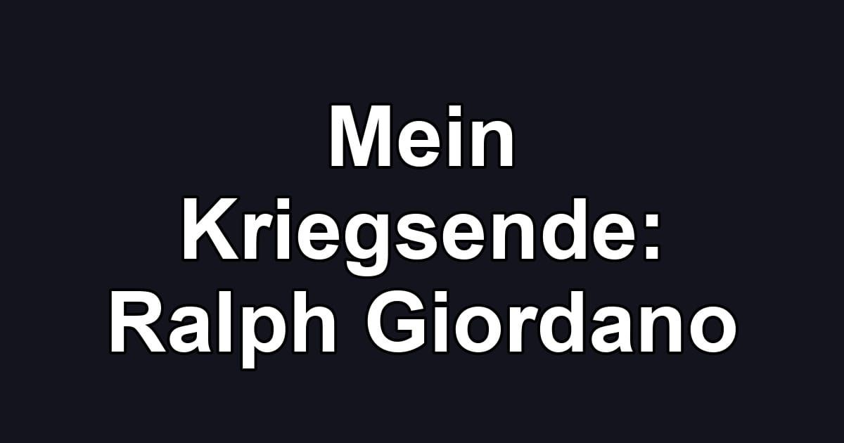 Mein Kriegsende: Ralph Giordano