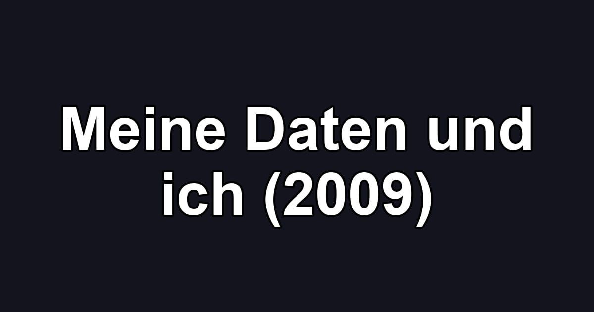 Meine Daten und ich (2009)