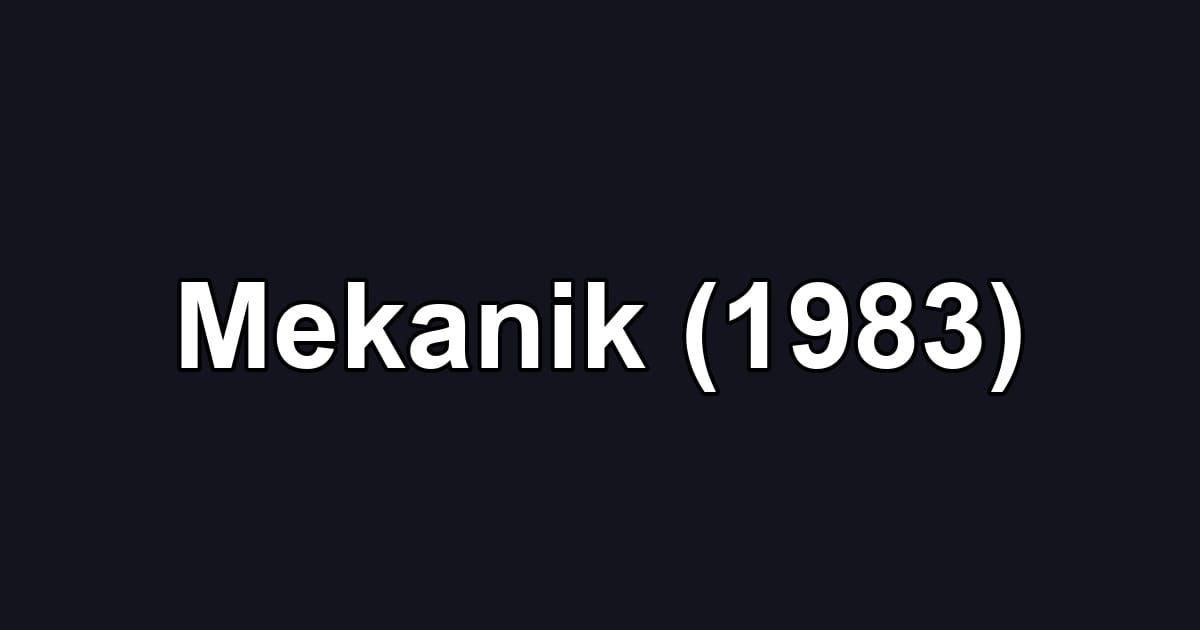 Mekanik (1983)