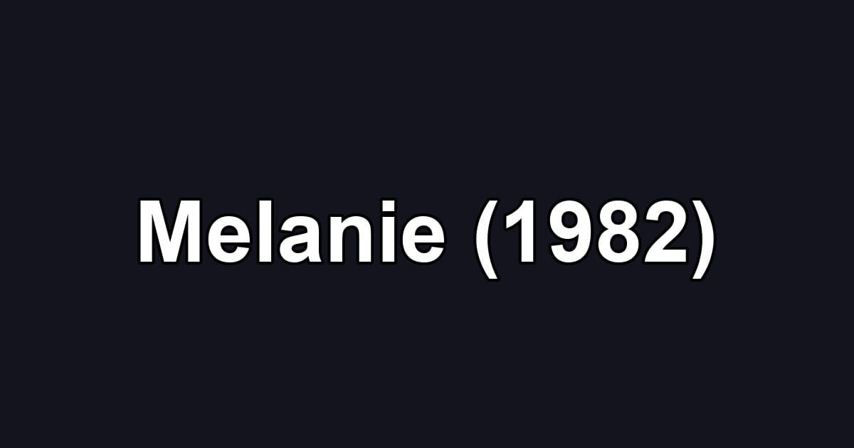 Melanie (1982)