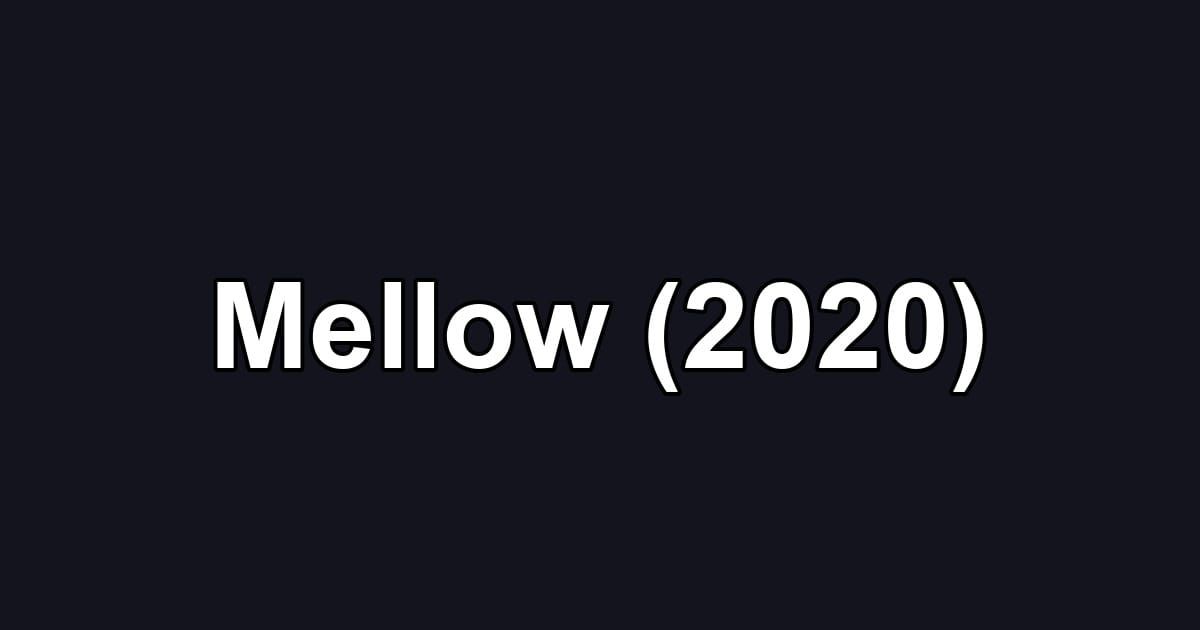 Mellow (2020)