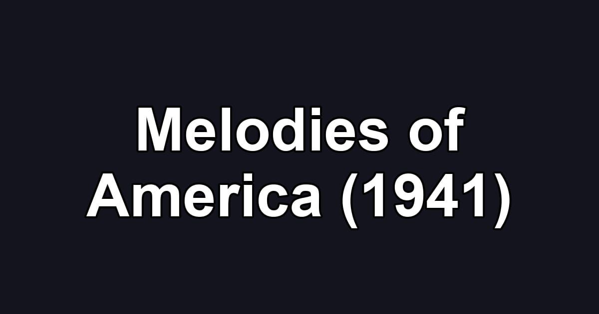 Melodies of America (1941)