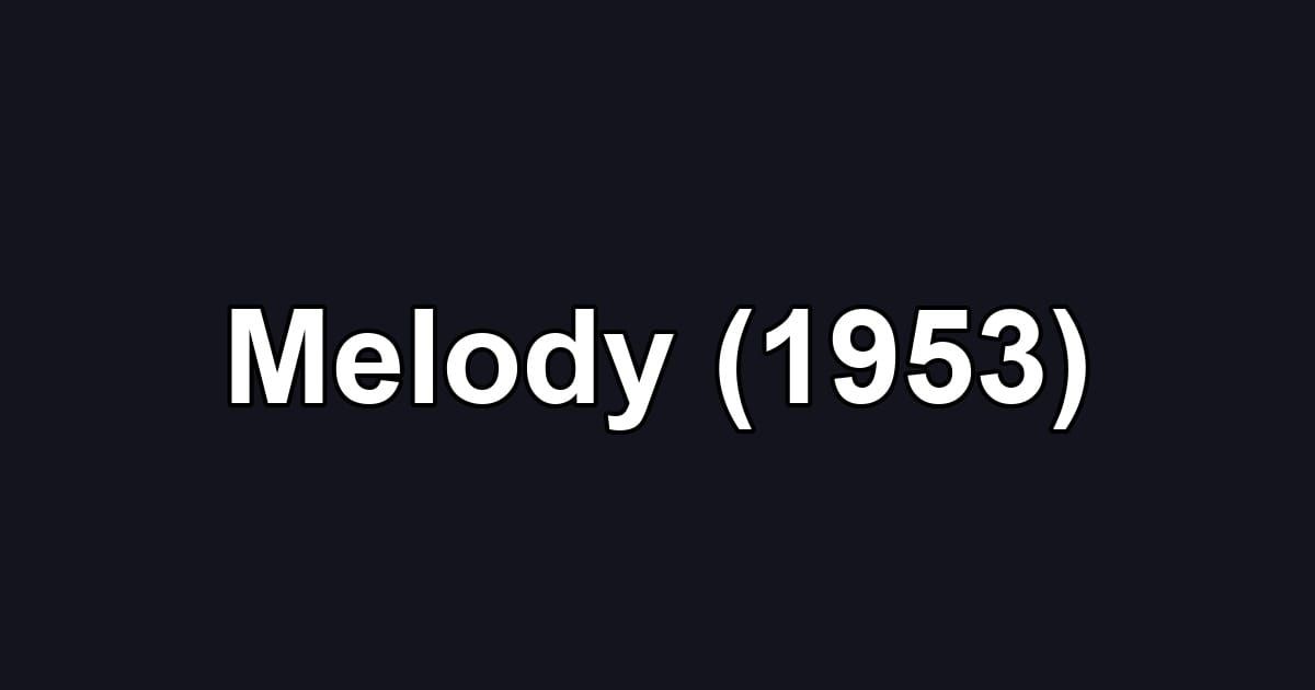 Melody (1953)