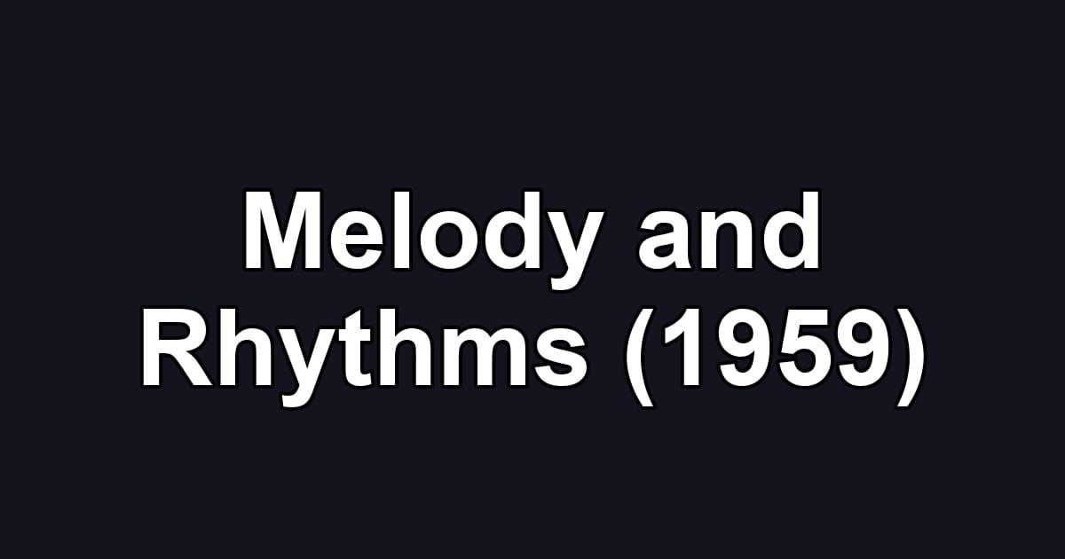 Melody and Rhythms (1959)