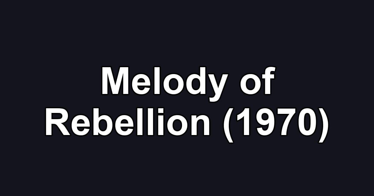Melody of Rebellion (1970)
