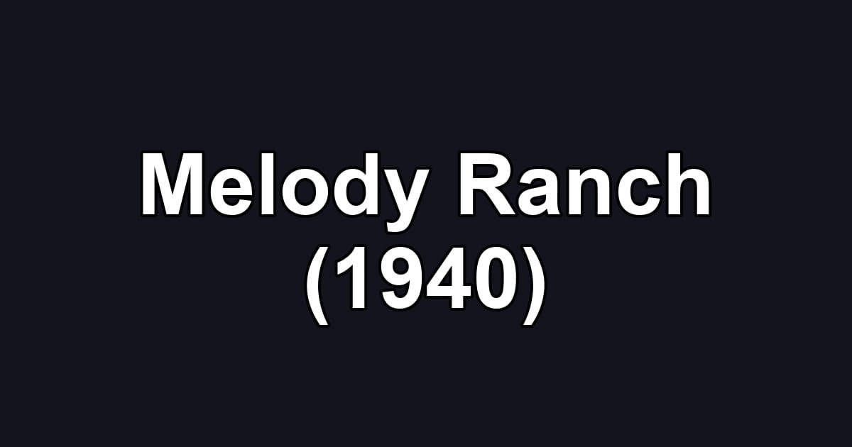 Melody Ranch (1940)