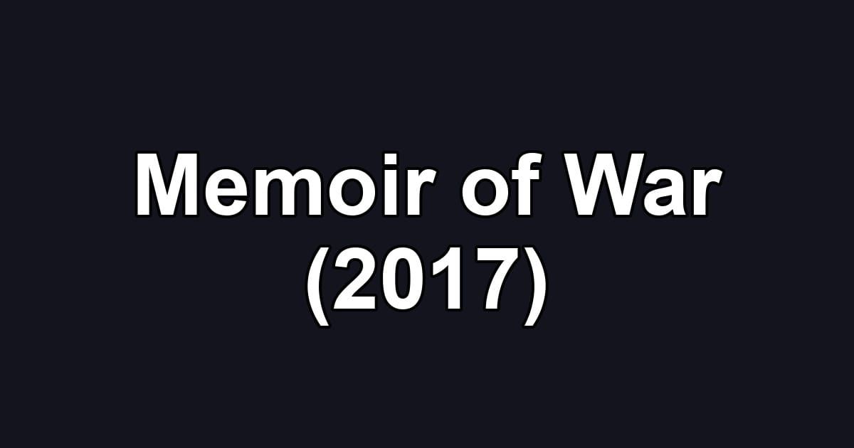 Memoir of War (2017)