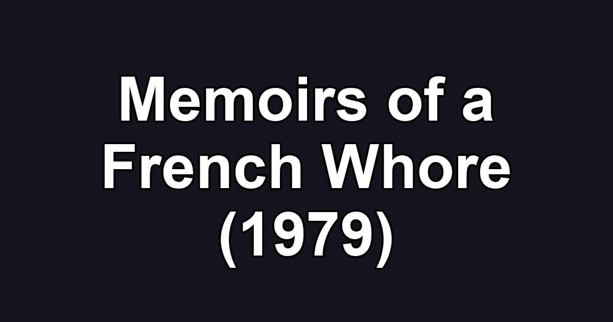 Memoirs of a French Whore (1979)