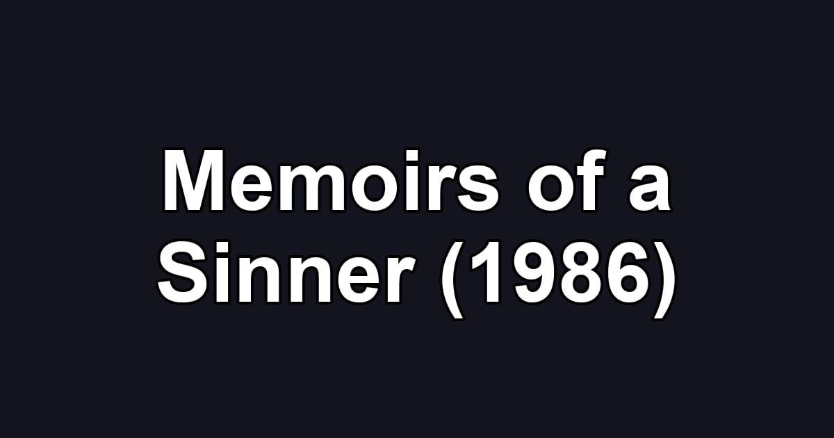 Memoirs of a Sinner (1986)