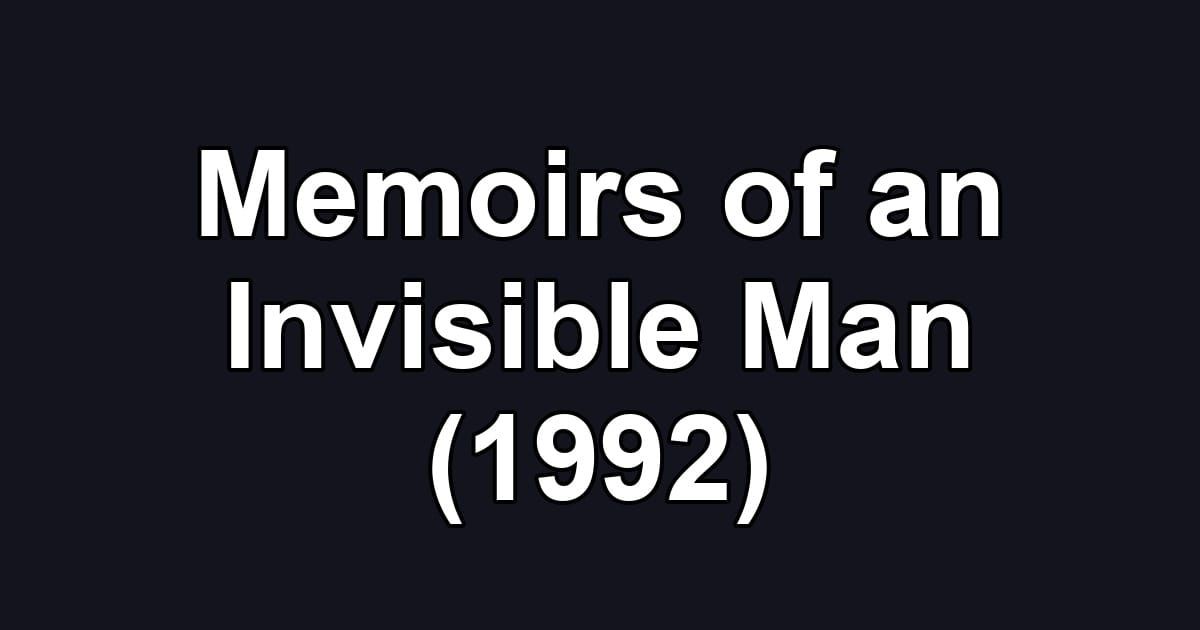 Memoirs of an Invisible Man (1992)