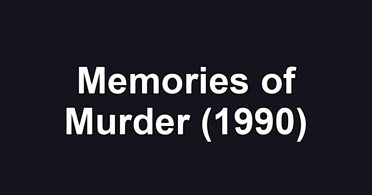 Memories of Murder (1990)