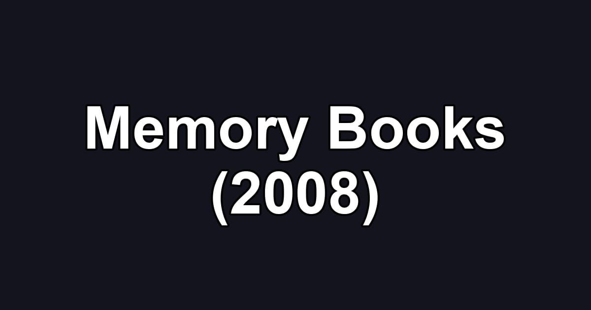 Memory Books (2008)
