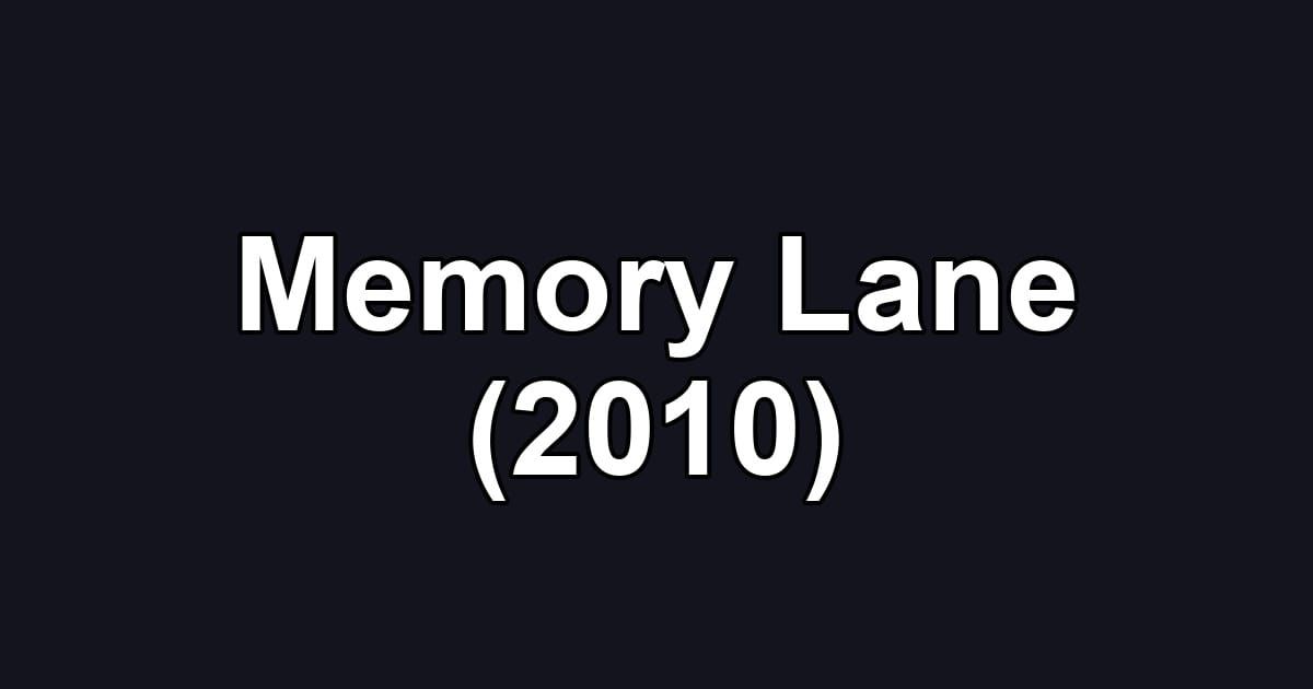 Memory Lane (2010)