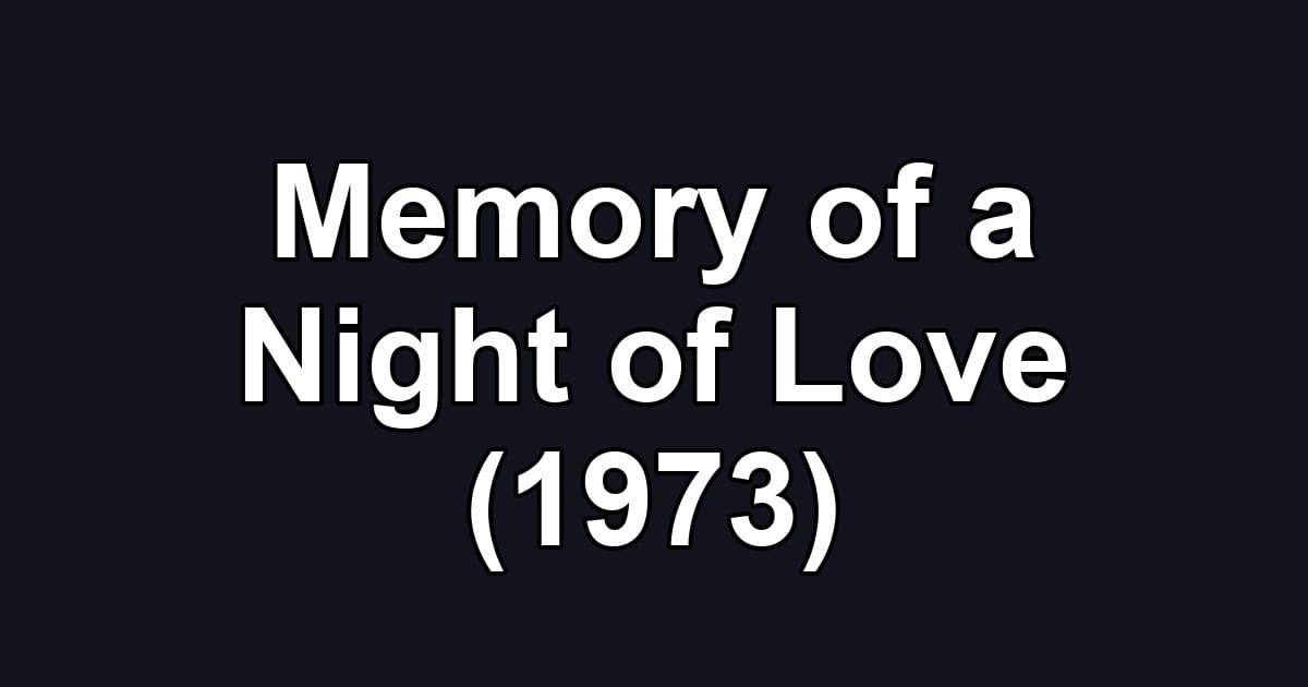 Memory of a Night of Love (1973)