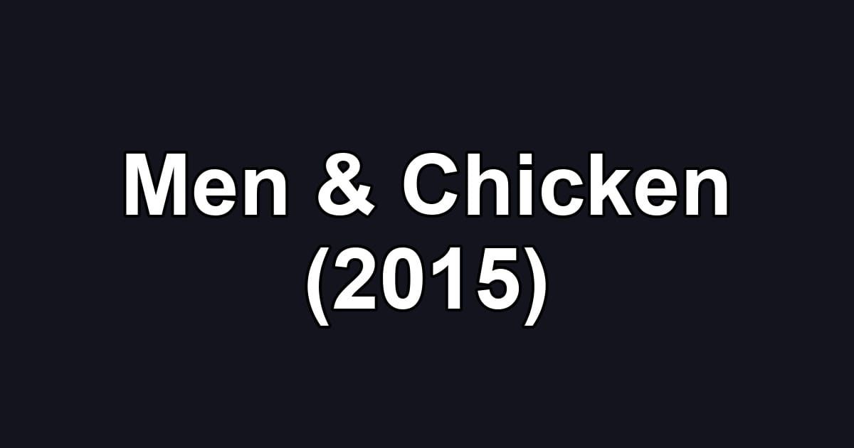Men & Chicken (2015)