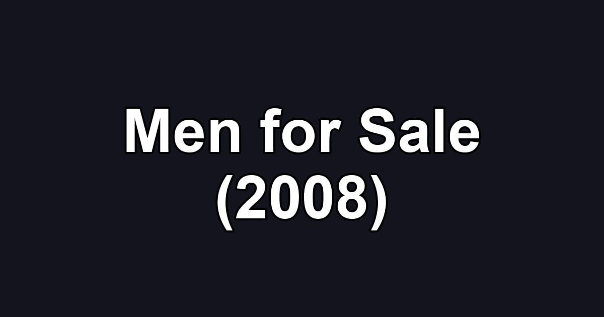 Men for Sale (2008)