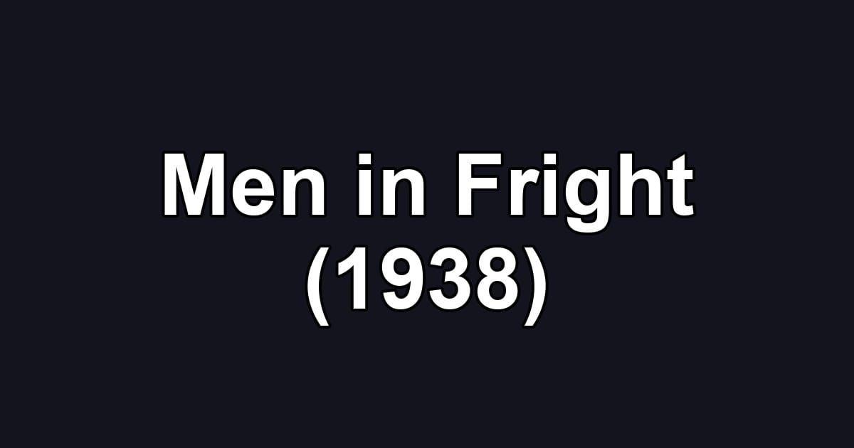 Men in Fright (1938)