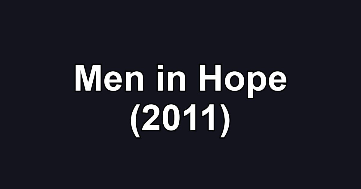 Men in Hope (2011)