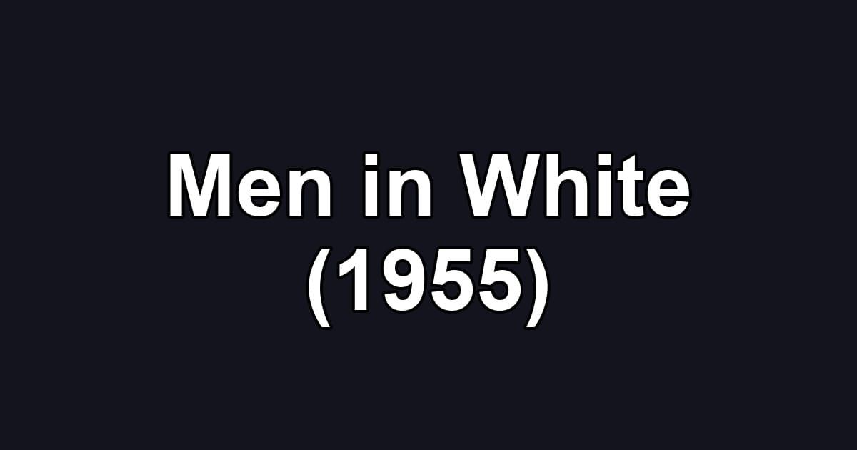 Men in White (1955)
