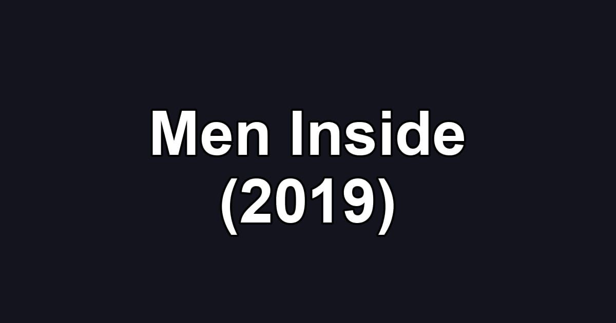 Men Inside (2019)