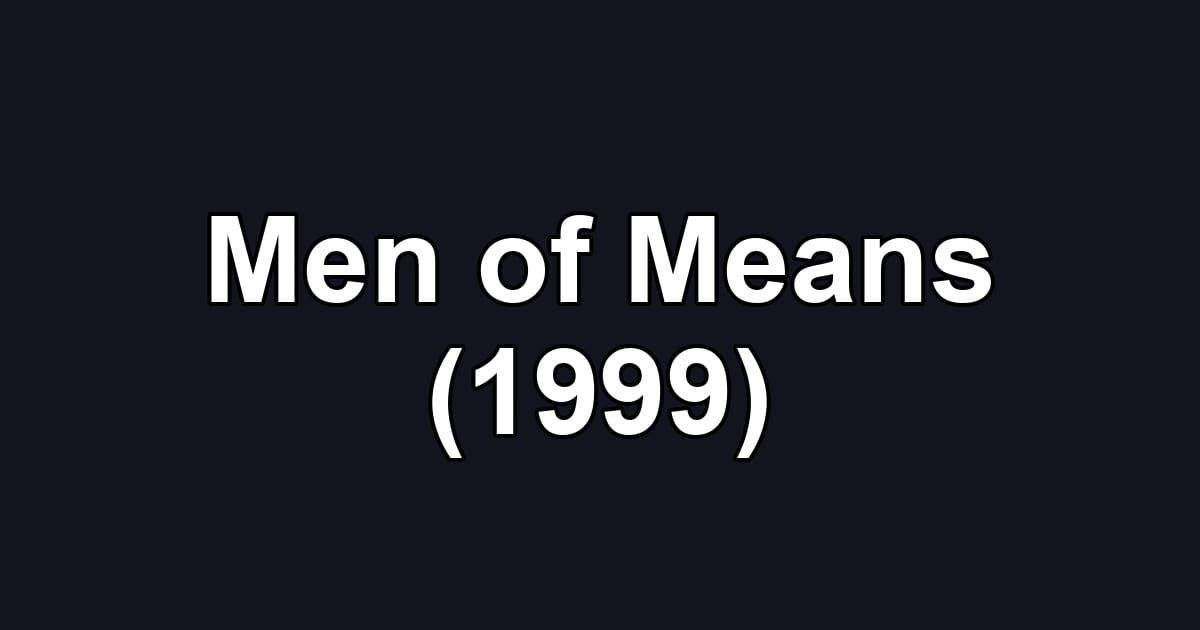 Men of Means (1999)