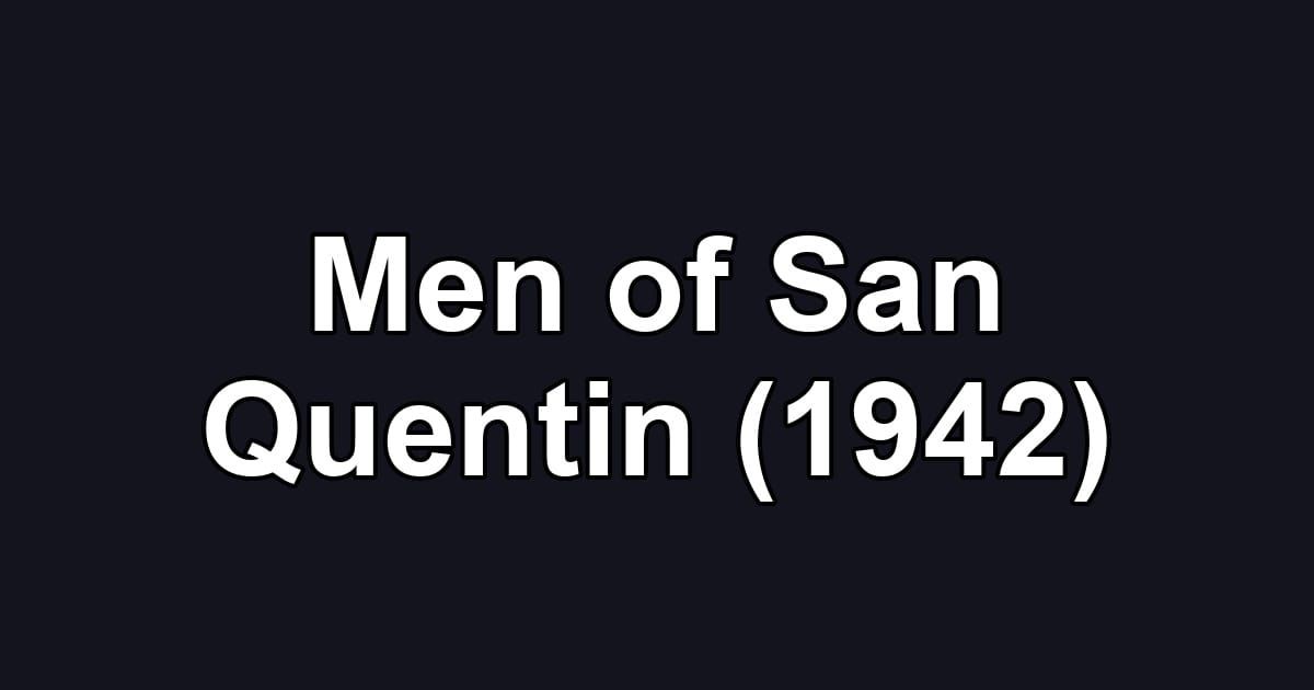 Men of San Quentin (1942)