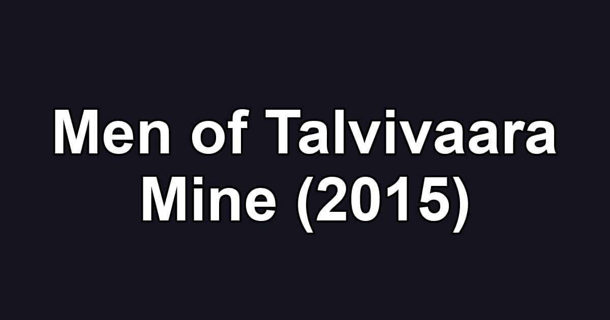 Men of Talvivaara Mine (2015)