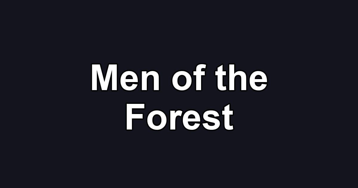 Men of the Forest