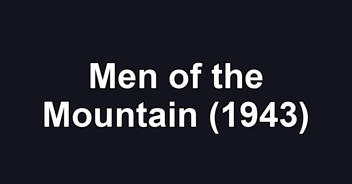 Men of the Mountain (1943)