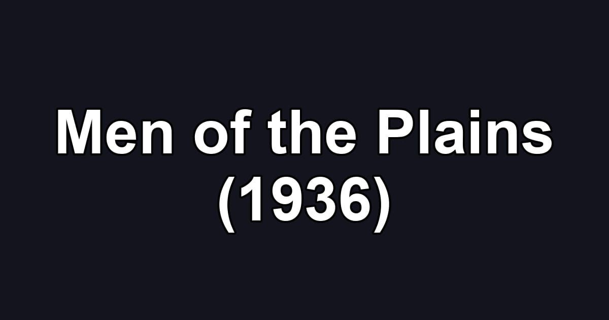 Men of the Plains (1936)