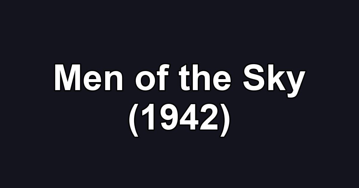 Men of the Sky (1942)
