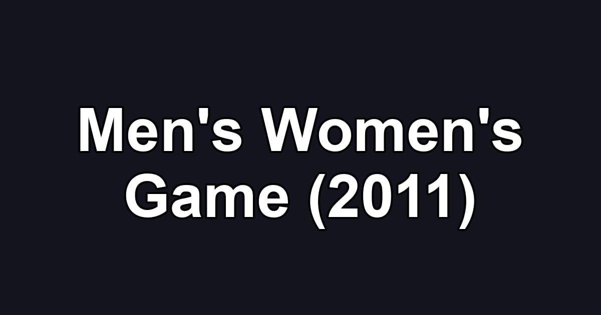 Men's Women's Game (2011)