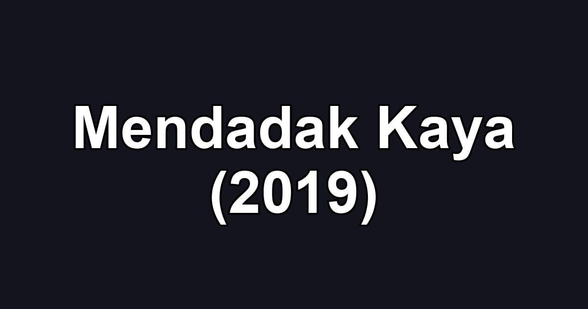 Mendadak Kaya (2019)
