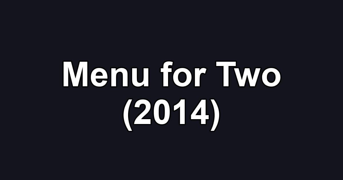 Menu for Two (2014)