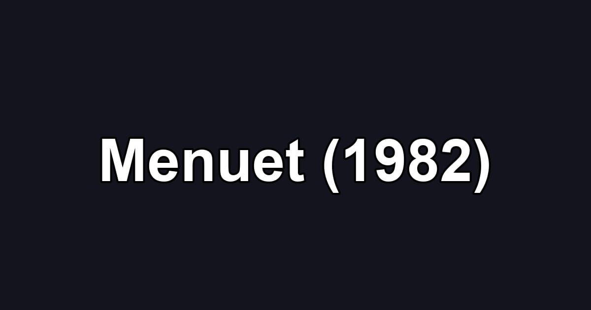 Menuet (1982)
