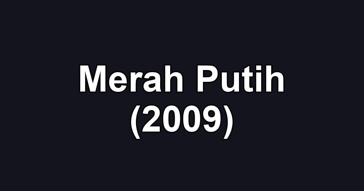 Merah Putih (2009)