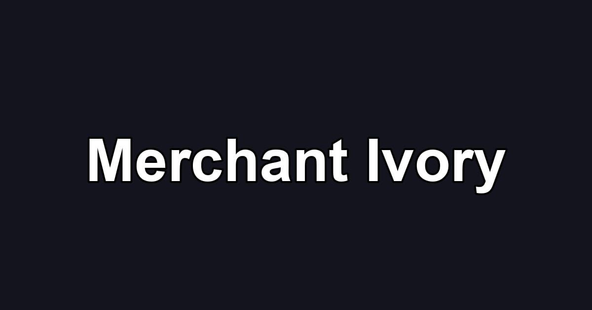 Merchant Ivory