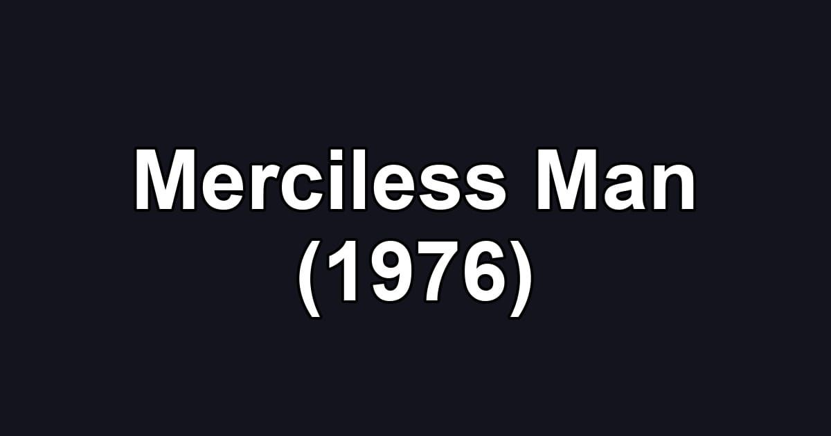 Merciless Man (1976)