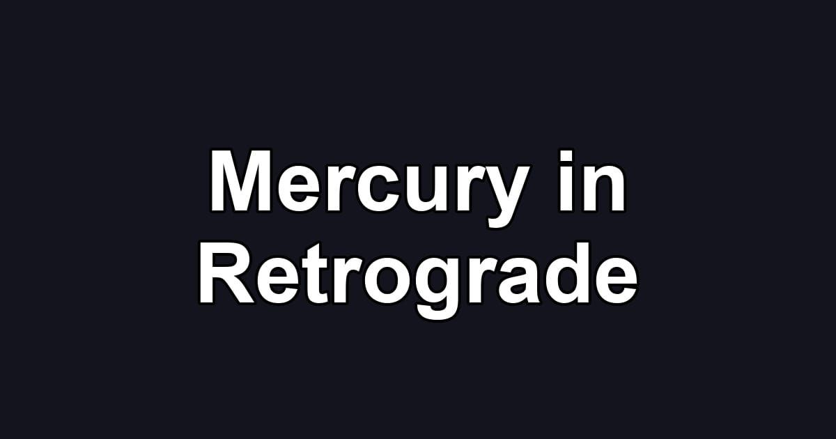 Mercury in Retrograde